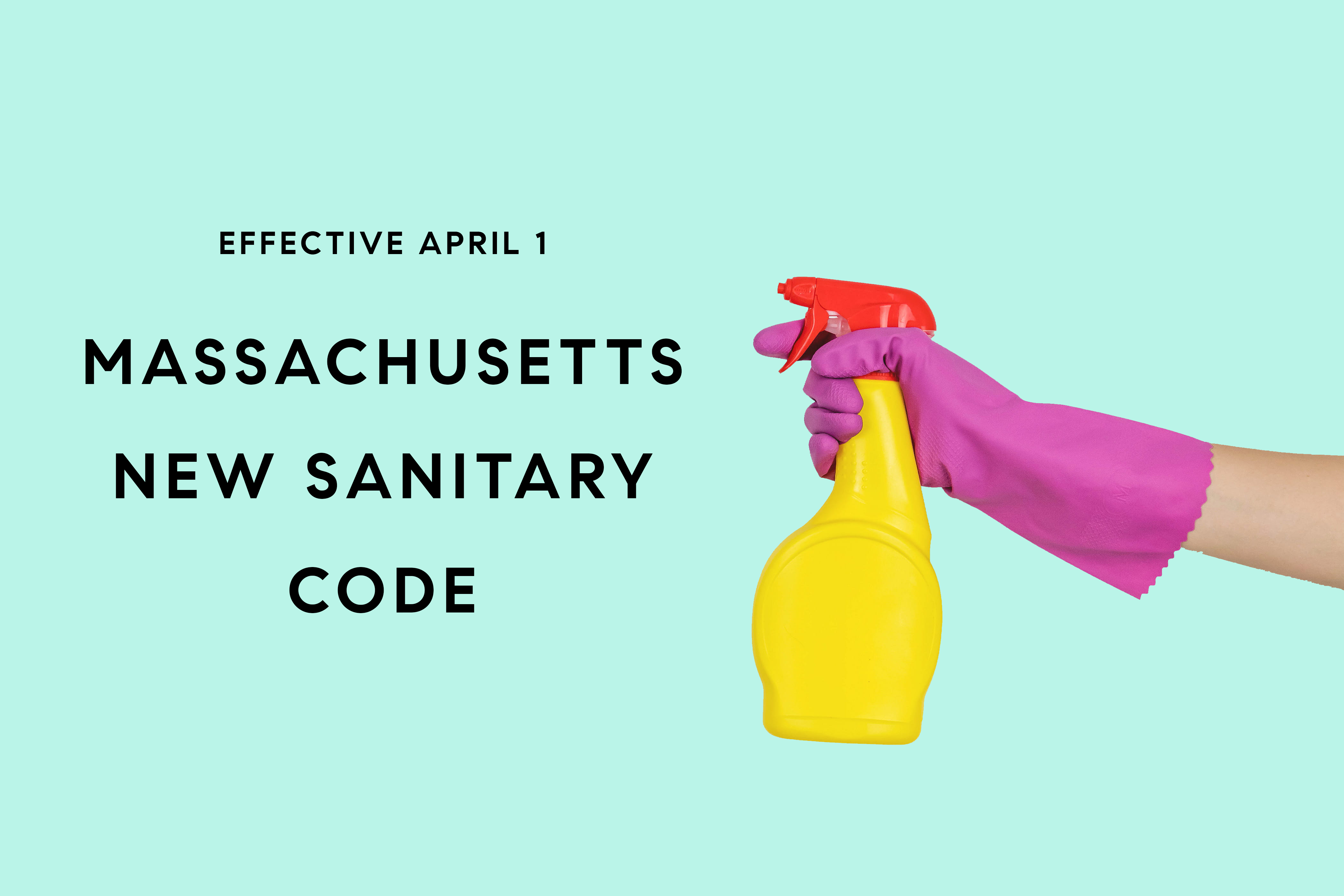 MA New Sanitary Code is effective today The Bushari Team