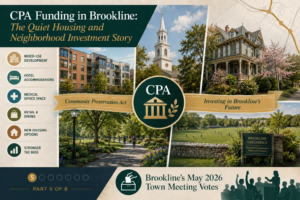 Editorial collage about Brookline CPA funding showing affordable housing, a historic steeple, mature trees, park paths, and open space connected by a CPA funding ribbon, with the Brookline May 2026 Town Meeting votes footer marked part 5 of 8.